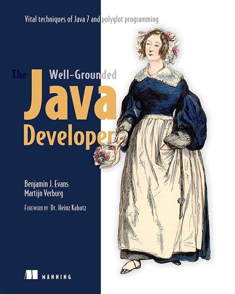 the well grounded java developer vital techniques of java 7 and polyglot programming Doc