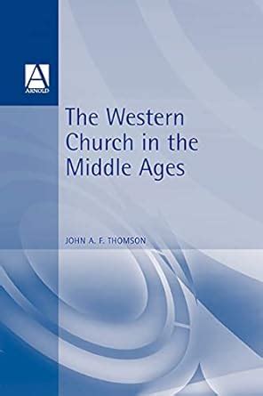 the western church in the middle ages hodder arnold publication Reader