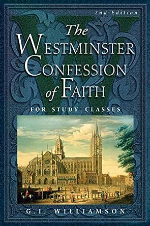 the westminster confession of faith for study classes Epub