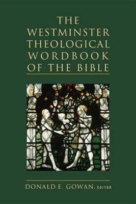 the westminster theological wordbook of the bible Kindle Editon