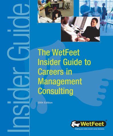 the wetfeet insider guide to careers in management consulting Doc