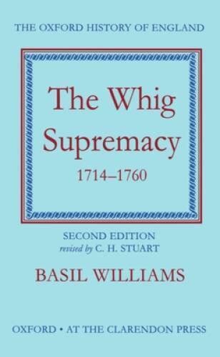 the whig supremacy 1714 1760 oxford history of england Reader