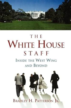 the white house staff inside the west wing and beyond Epub