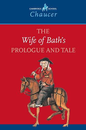 the wife of baths prologue and tale cambridge school chaucer Reader