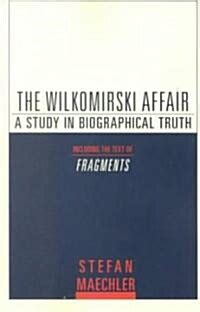 the wilkomirski affair a study in biographical truth Doc