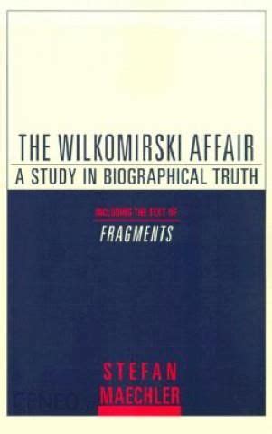 the wilkomirski affair a study in biographical truth Doc