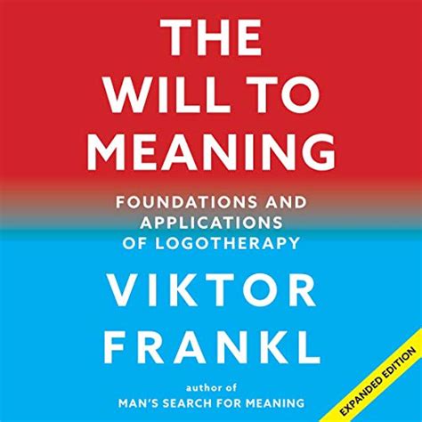 the will to meaning foundations and applications of logotherapy Kindle Editon
