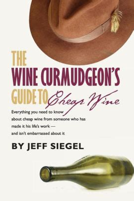 the wine curmudgeons guide to cheap wine Reader