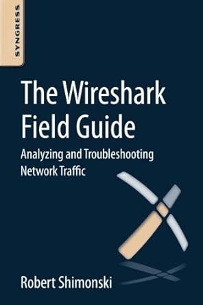 the wireshark field guide analyzing and troubleshooting network traffic Kindle Editon