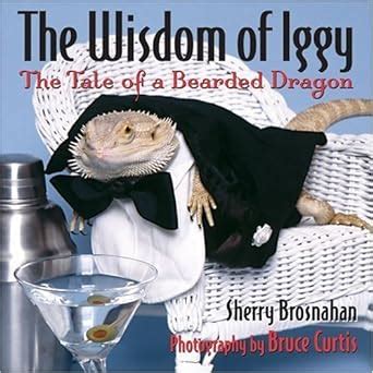 the wisdom of iggy the tale of a bearded dragon Doc