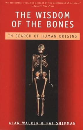 the wisdom of the bones in search of human origins Kindle Editon