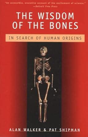 the wisdom of the bones in search of human origins Kindle Editon