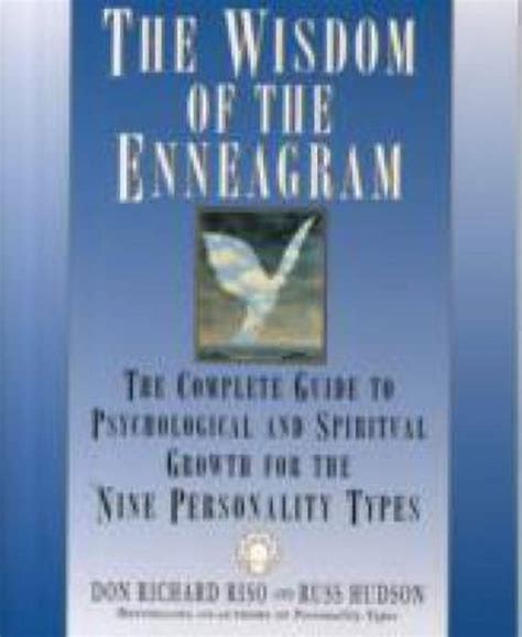 the wisdom of the enneagram the complete guide to psychological and spiritual growth for the nine personality Reader