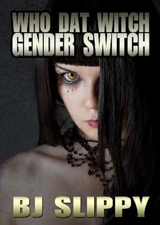 the witch next door gender transformation erotica PDF