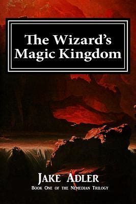 the wizards magic kingdom book one of the nemedian trilogy volume 1 Reader