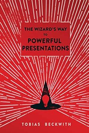 the wizards way to powerful presentations Doc