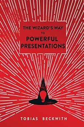 the wizards way to powerful presentations Doc