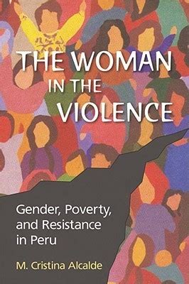 the woman in the violence gender poverty and resistance in peru Epub