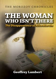 the woman who isnt there the disappearance of alice martin the morozov chronicles book 2 Doc