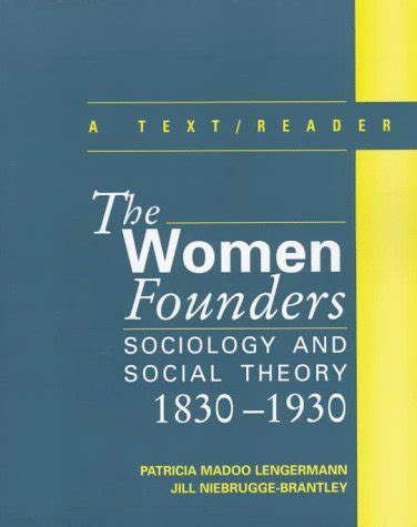 the women founders sociology and social theory 1830 1930 a text with readings PDF