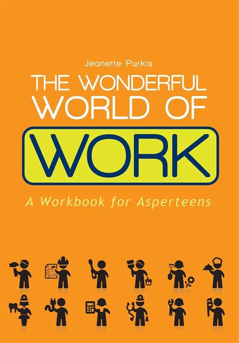 the wonderful world of work a workbook for asperteens Reader