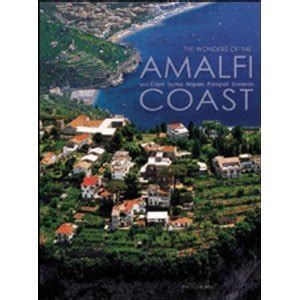 the wonders of the amalfi coast and capri ischia naples pompeii sorrento italian regions Doc