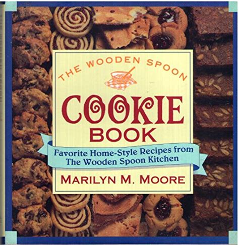 the wooden spoon cookie book favorite home style recipes from t PDF