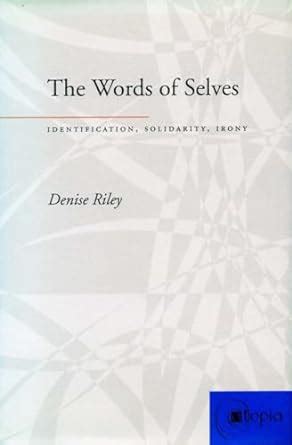 the words of selves identification solidarity irony atopia philosophy political theory ae Kindle Editon