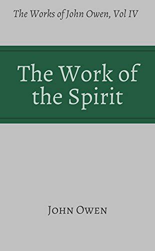 the work of the spirit works of john owen volume 4 PDF