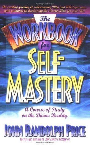 the workbook for self mastery course of study on the divine reality Reader
