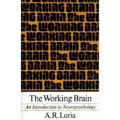 the working brain an introduction to neuropsychology Doc