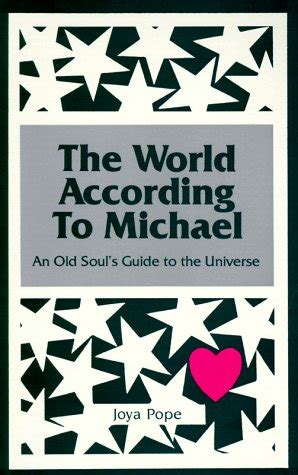 the world according to michael an old souls guide to the universe a michael book Kindle Editon