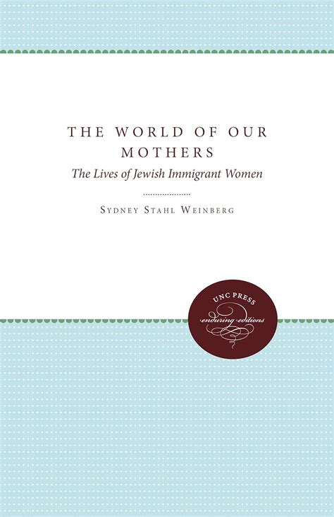 the world of our mothers the lives of jewish immigrant women PDF