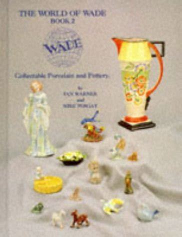 the world of wade book 2 collectable porcelain and pottery Kindle Editon
