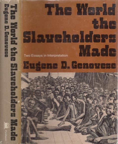 the world the slaveholders made the world the slaveholders made Reader