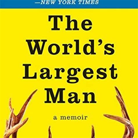 the worlds largest man a memoir Reader