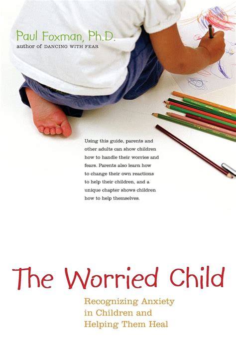 the worried child recognizing anxiety in children and helping them heal Reader