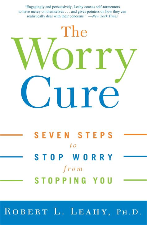 the worry cure seven steps to stop worry from stopping you PDF