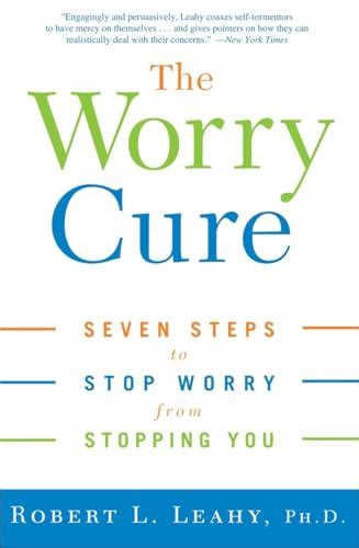 the worry cure seven steps to stop worry from stopping you PDF