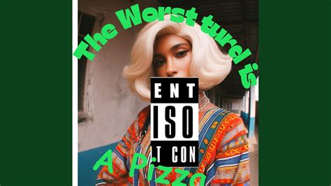 the worst turd is a pizza
