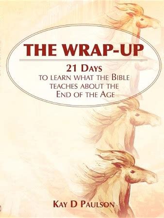 the wrap up 21 days to learn what the bible teaches about the end of the age Reader