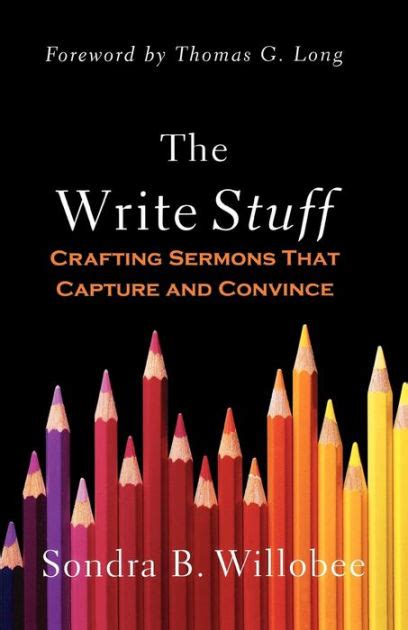 the write stuff crafting sermons that capture and convince PDF