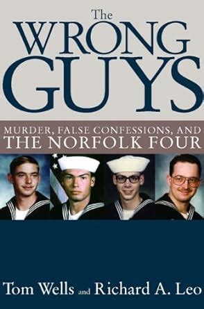 the wrong guys murder false confessions and the norfolk four Reader