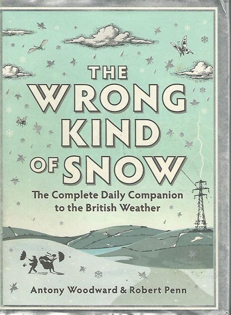 the wrong kind of snow the complete daily companion to the british weather Epub