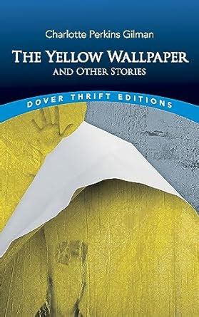 the yellow wallpaper and other stories dover thrift editions Doc