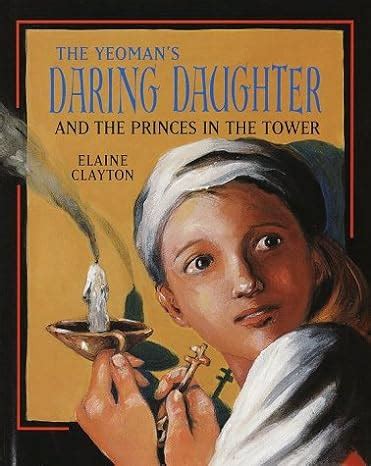 the yeomans daring daughter and the princes in the tower Kindle Editon