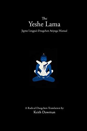 the yeshe lama jigme lingpas dzogchen atiyoga manual Reader