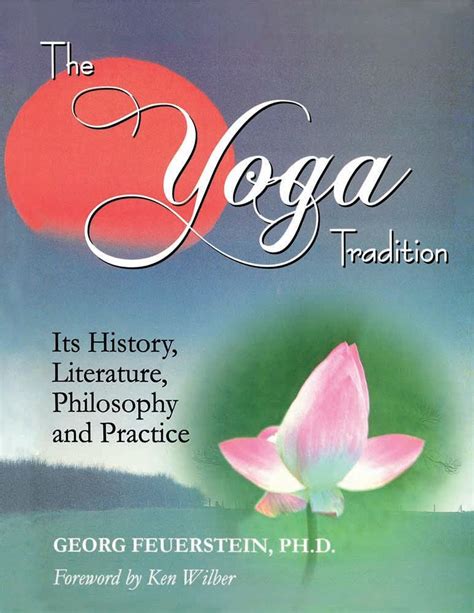 the yoga tradition its history literature philosophy and practice deluxe hardcover edition Epub