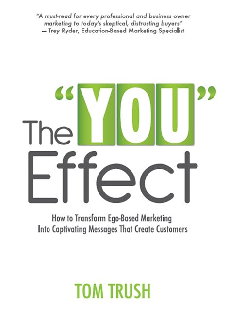 the you effect how to transform ego based marketing into captivating messages that create customers PDF