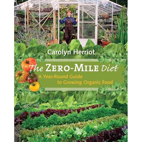 the zero mile diet a year round guide to growing organic food Doc